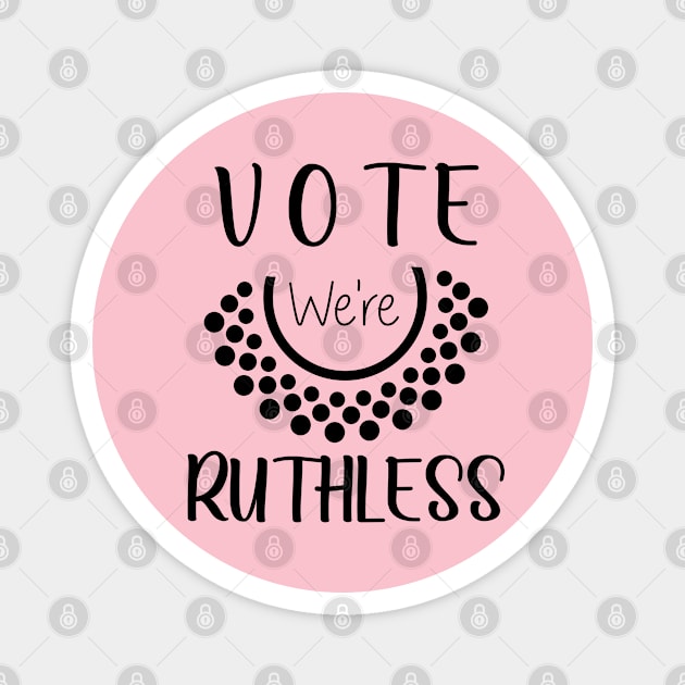 Vote We're Ruthless Magnet by SILVER01